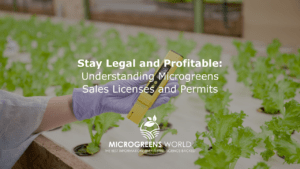 Permits: Checking the Quality of Microgreens