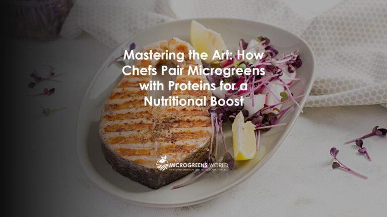 How Chefs Pair Microgreens with Proteins