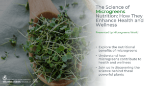 The Science of Microgreens Nutrition: How They Enhance Health and Wellness