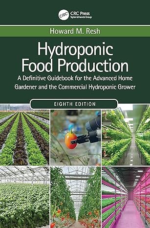 Hydroponic Food Production by Howard Resh