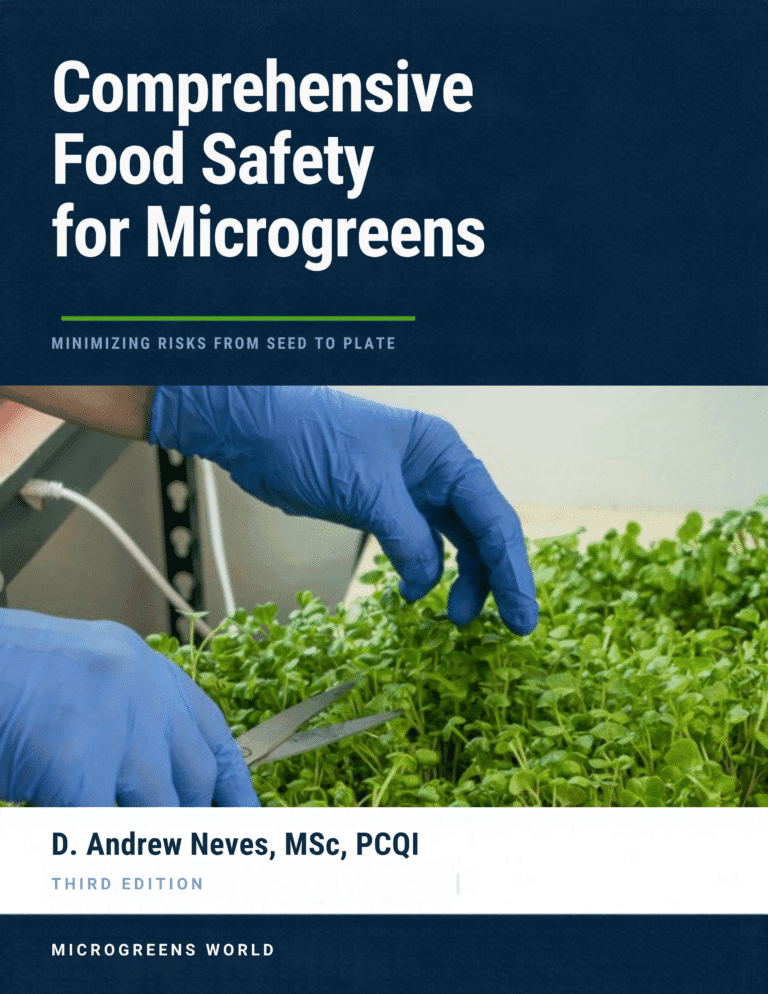 Cover of Comprehensive Food Safety for Microgreens, Minimizing Risks from Seed to Plate, third edition, by D. Andrew Neves, MSc, PCQI